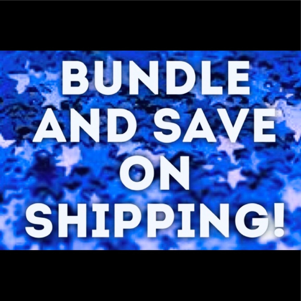 Bundle to Save on Shipping